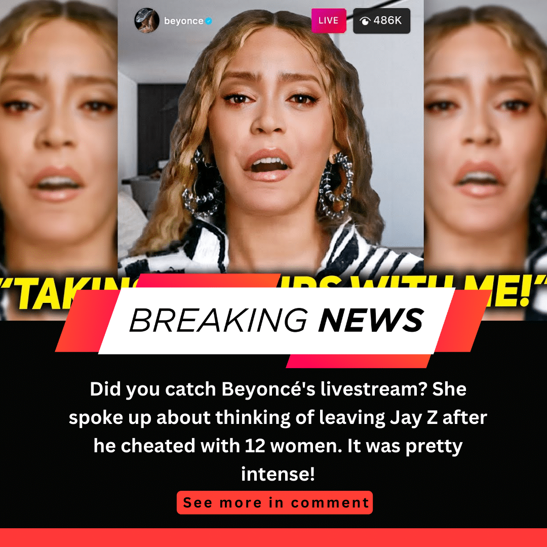 Did You Catch Beyoncés Livestream She Spoke Up About Thinking Of Leaving Jay Z After He